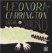 eBook, Leche del sueño, Carrington, Leonora, 1917-2011, Fondo de Cultura Económica de España