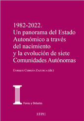 E-book, 1982-2022, un panorama del Estado Autonómico a través del nacimiento y la evolución de siete Comunidades Autónomas, Centro de Estudios Políticos y Constitucionales