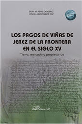 E-book, Los pagos de viñas de Jerez de la Frontera en el siglo XV : tierra, mercado y propietarios, Pérez González, Silvia María, Dykinson