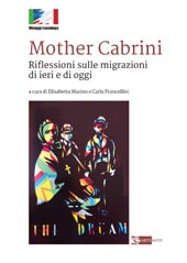 E-book, Mother Cabrini : riflessioni sulle migrazioni di ieri e di oggi, Artemide