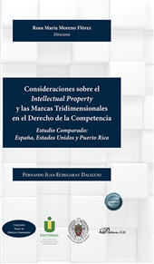 E-book, Consideraciones sobre el intellectual property y las marcas tridimensionales en el derecho de la competencia : estudio comparado : España, Estados Unidos y Puerto Rico, Dykinson