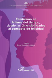 E-book, Feminismo en la línea del tiempo, desde las (in)visibilidades al concepto de felicidad, Dykinson