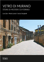 E-book, Vetro di Murano : storie di mestieri e di fornaci, Zan, Luca, Bologna University Press