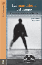 eBook, La mandíbula del tiempo : ensayos sobre Georges Bataille, Díaz de la Serna, Ignacio, Bonilla Artigas Editores