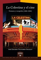 E-book, La Celestina y el cine : censura y recepción (1969-1996), Villalobos Graillet, José Eduardo, author, Iberoamericana  ; Vervuert