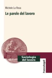 E-book, Le parole del lavoro, La Rosa, Michele, Franco Angeli