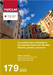 E-book, La construcción y el paisaje en las ciudades patrimonio mundial : historia, gestión y procesos, Ediciones de la Universidad de Castilla-La Mancha