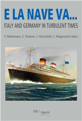 eBook, E la nave va... : Germany and Italy in turbulent times, Villa Vigoni editore
