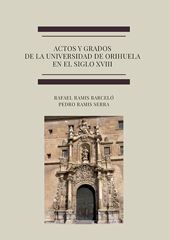 eBook, Actos y grados de la Universidad de Orihuela en el siglo XVIII, Dykinson