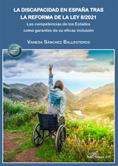 E-book, La discapacidad en España tras la reforma de la Ley 8/2021 : las competencias de los Estados como garantes de su eficaz inclusión, Sánchez Ballesteros, Vanesa, Dykinson