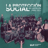 E-book, La protección social en Castellón (1900-2021) : una visión histórica de la protección social del estado en la provincia de Castellón, Universitat Jaume I
