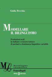 eBook, Modellare il bilinguismo : produzioni orali in italiano e svizzero-tedesco di parlanti a dominanza linguistica variabile, FrancoAngeli