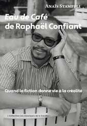 eBook, Eau de café de Raphaël Confiant : quand la fiction donne vie à la créolité, Presses universitaires des Antilles