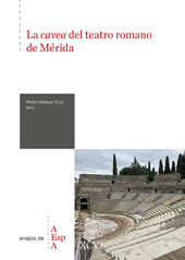 eBook, La cavea del teatro romano de Mérida, CSIC, Consejo Superior de Investigaciones Científicas