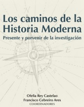 eBook, Los caminos de la historia moderna : presente y porvenir de la investigación, Universidad de Santiago de Compostela