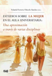 E-book, Estudios sobre la mujer en el aula universitaria : una aproximación a través de varias disciplinas, Universidad de Granada
