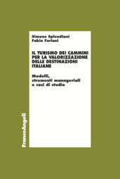 E-book, Il turismo dei cammini per la valorizzazione delle destinazioni italiane : modelli, strumenti manageriali e casi di studio, Franco Angeli