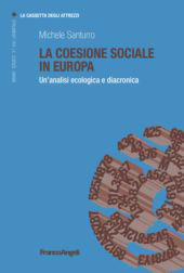E-book, La coesione sociale in Europa : un'analisi ecologica e diacronica, FrancoAngeli