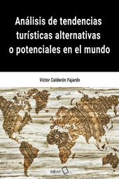eBook, Análisis de tendencias turísticas alternativas o potenciales en el mundo, Calderón Fajardo, Víctor, Editorial Universidad de Almería