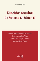 E-book, Ejercicios resueltos de sistema diédrico 2, Editorial Universidad de Almería