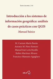 eBook, Introducción a los sistemas de información geográfica : análisis de casos prácticos con QGIS : manual básico, Editorial Universidad de Almería