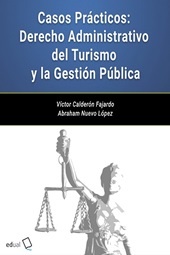 eBook, Casos prácticos : derecho administrativo del turismo y la gestión pública, Calderón Fajardo, Víctor, Editorial Universidad de Almería
