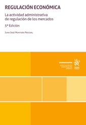 E-book, Regulación económica : la actividad administrativa de regulación de los mercados, Montero Pascual, Juan José, Tirant lo Blanch