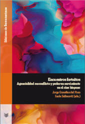 E-book, Encuentros fortuitos : agencialidad en conflicto y poder en movimiento en el cine hispano, Iberoamericana  ; Vervuert