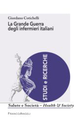 E-book, La grande guerra degli infermieri italiani, Cotichelli, Giordano, Franco Angeli