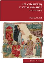 eBook, Les cadis d'Iraq et l'État abbasside : (132- 750, 334-945), Tillier, Mathieu, Presses de l'Ifpo