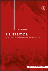 E-book, La stampa : scopriamola insieme dalle origini a oggi, Fedeli, Flavio, author, TAB edizioni
