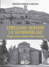 E-book, Corigliano Rossano e il suo hinterland : viaggio tra storia, memoria e mondo Arbëreshë, Luigi Pellegrini editore