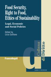 E-book, Food Security, Right to Food, Ethics of Sustainability : Legal, Economic and Social Policies, Franco Angeli