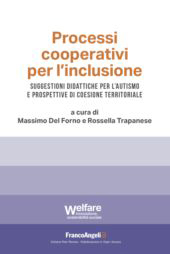 eBook, Processi cooperativi per l'inclusione : suggestioni didattiche per l'autismo e prospettive di coesione territoriale, Franco Angeli
