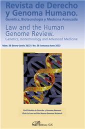 Issue, Revista de Derecho y Genoma Humano : Genética, Biotecnología y Medicina Avanzada = Law and the Human Genome Review : Genetics, Biotechnology and Advanced Medicine : 58, 1, 2023, Dykinson