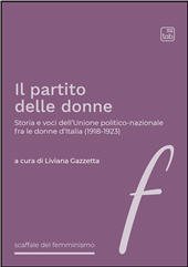 E-book, Il partito delle donne : storia e voci dell'Unione politico-nazionale fra le donne d'Italia (1918-1923), TAB edizioni