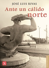 E-book, Ante un cálido norte, Rivas, José Luis, Fondo de Cultura Ecónomica