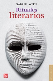E-book, Rituales literarios, Weisz, Gabriel, Fondo de Cultura Ecónomica