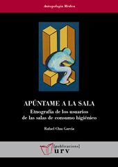 eBook, Apúntame a la sala : etnografía de los usuarios de las salas de consumo higiénico, Clua García, Rafael, Publicacions URV