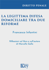 eBook, La legittima difesa domiciliare tra due riforme, Infantini, Francesco, Key editore