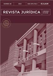 Fascículo, Revista Jurídica : Universidad Autónoma de Madrid : 47, II, 2023, Dykinson