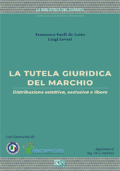 E-book, La tutela giuridica del marchio : distribuzione selettiva, esclusiva e libera, Sardi De Letto, Francesco, Key editore