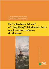 E-book, De "holandeses del sur" a "Hong Kong" del Mediterráneo : una historia económica de Menorca, Universidad de Jaén