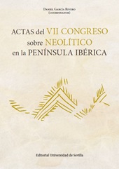 E-book, Actas del VII Congreso sobre Neolítico en la Península Ibérica, Universidad de Sevilla