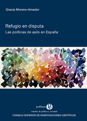 E-book, Refugio en disputa : las políticas de asilo en España, Moreno-Amador, Gracia, 1987-, CSIC, Consejo Superior de Investigaciones Científicas
