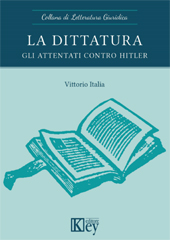 eBook, La dittatura : gli attentati contro Hitler, Italia, Vittorio, Key editore