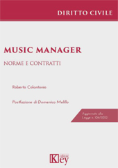 E-book, Music manager : norme e contratti : aggiornato alla Legge n. 106/2022, Colantonio, Roberto, Key editore