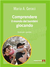 eBook, Comprendere il mondo dei bambini giocando : guida per i genitori, Geraci, Maria Angela, Armando editore