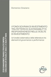 E-book, I fondi sovrani di investimento tra pattern di sustainability e responsiveness nelle scelte di investimento : un'analisi sistematica della letteratura tra elementi di governance e performance, Eurilink University Press