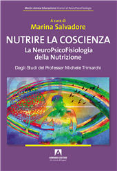 eBook, Nutrire la coscienza : la neuropsicofisiologia della nutrizione : dagli studi del professor Michele Trimarchi, Armando editore